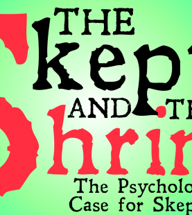The Skeptic and Shrink (Independent Project)